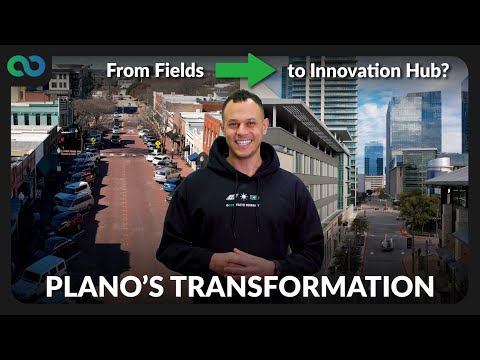 Plano’s Transformation | From Fields to Innovation Hub